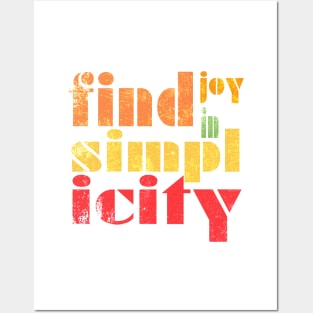 Find Joy In Simplicity Posters and Art